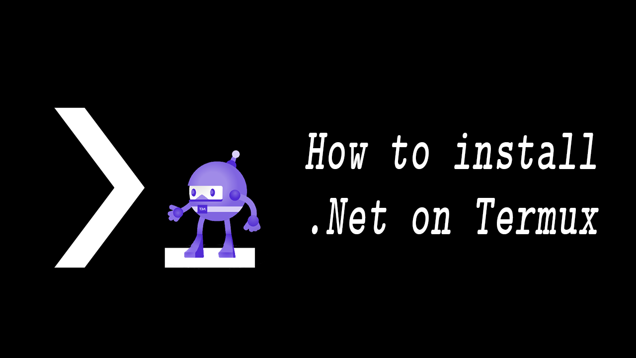 How to install .Net on termux guide image